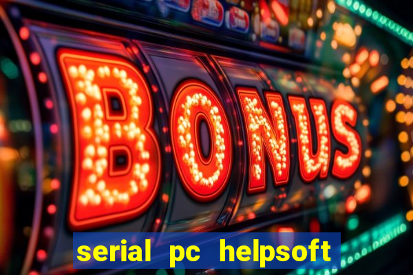 serial pc helpsoft driver updater